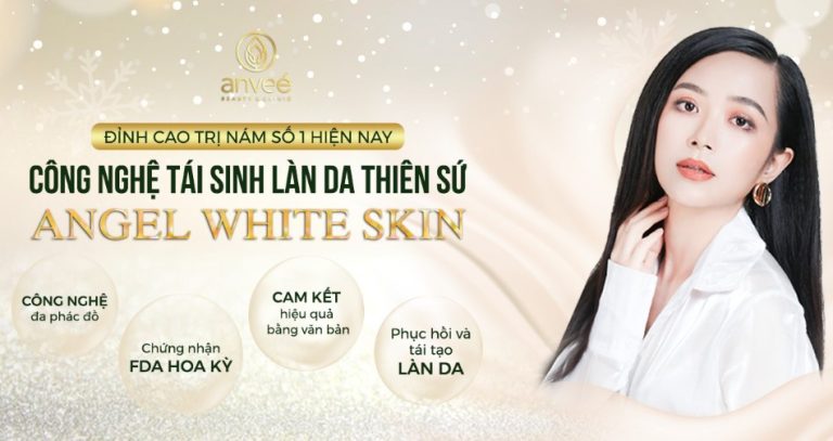 Tạm biệt nám, tàn nhang công nghệ da thiên sứ